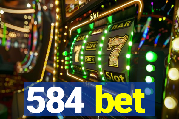 584 bet